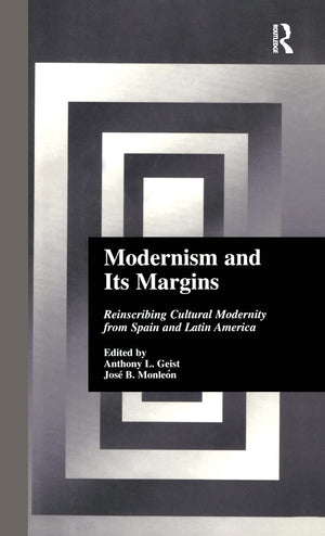 Modernism and Its Margins: Reinscribing Cultural Modernity from Spain and Latin America (Hispanic Issues),Used