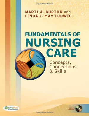 Fundamentals Of Nursing Care: Concepts, Connections & Skills,Used