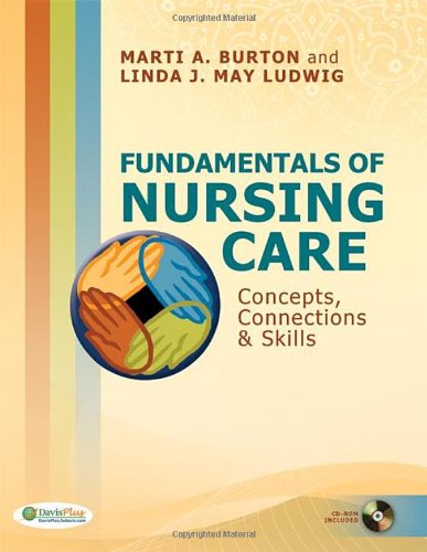 Fundamentals Of Nursing Care: Concepts, Connections & Skills,Used