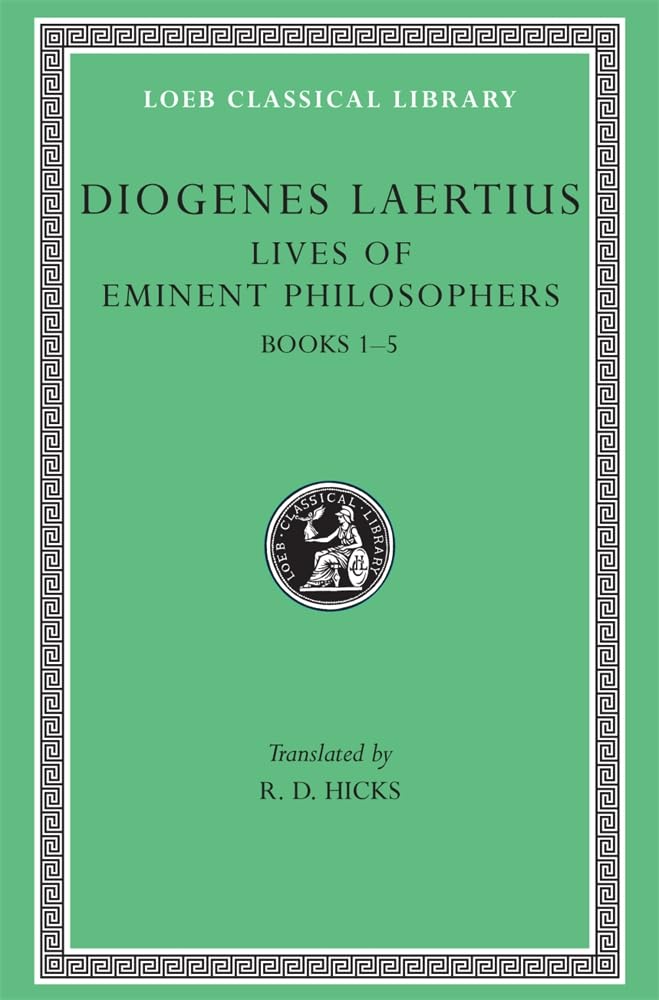 Diogenes Laertius: Lives Of Eminent Philosophers, Volume I, Books 15 (Loeb Classical Library No. 184),New