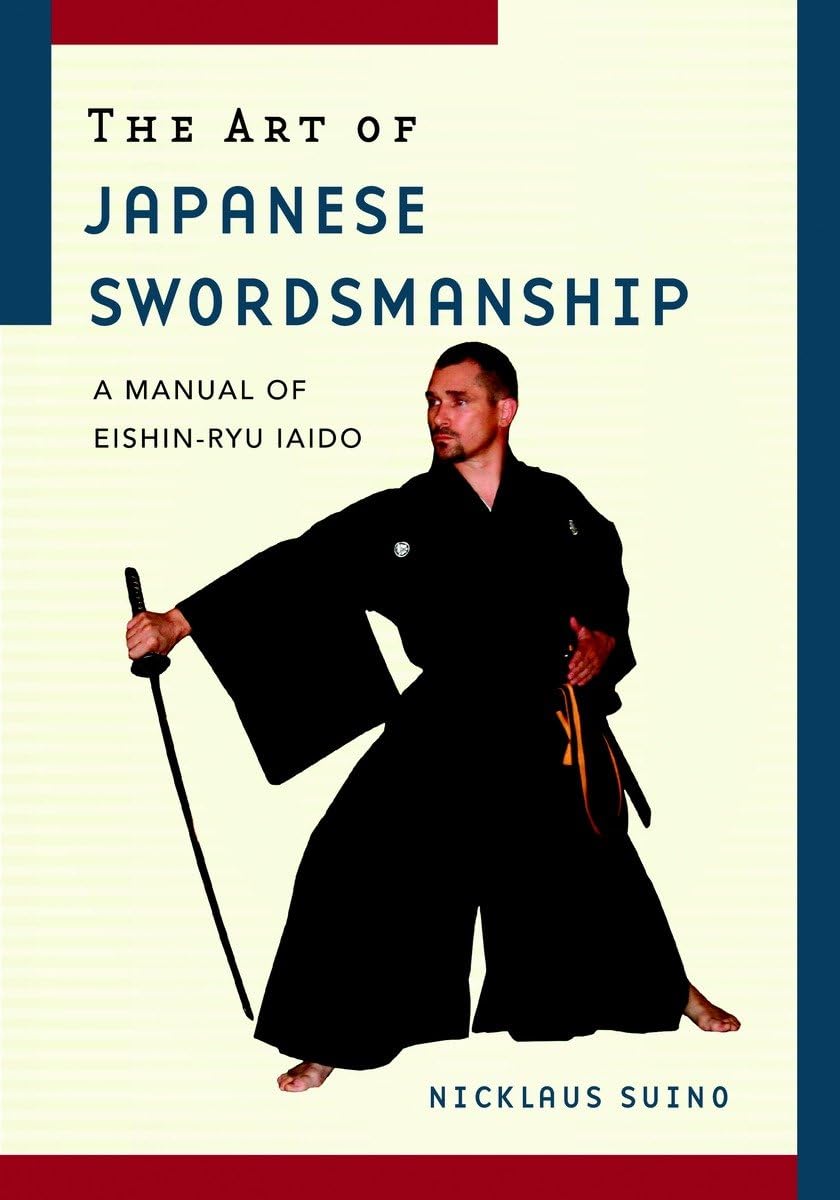 The Art of Japanese Swordsmanship: A Manual of EishinRyu Iaido,Used