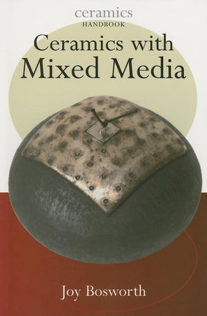 Ceramics With Mixed Media (Ceramics Handbooks),Used