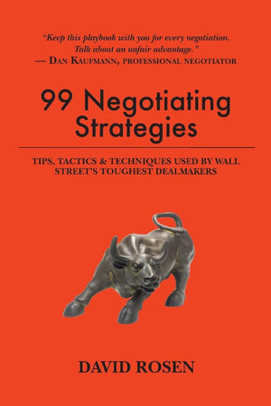 99 Negotiating Strategies: Tips, Tactics & Techniques Used by Wall Street's Toughest Dealmakers,Used