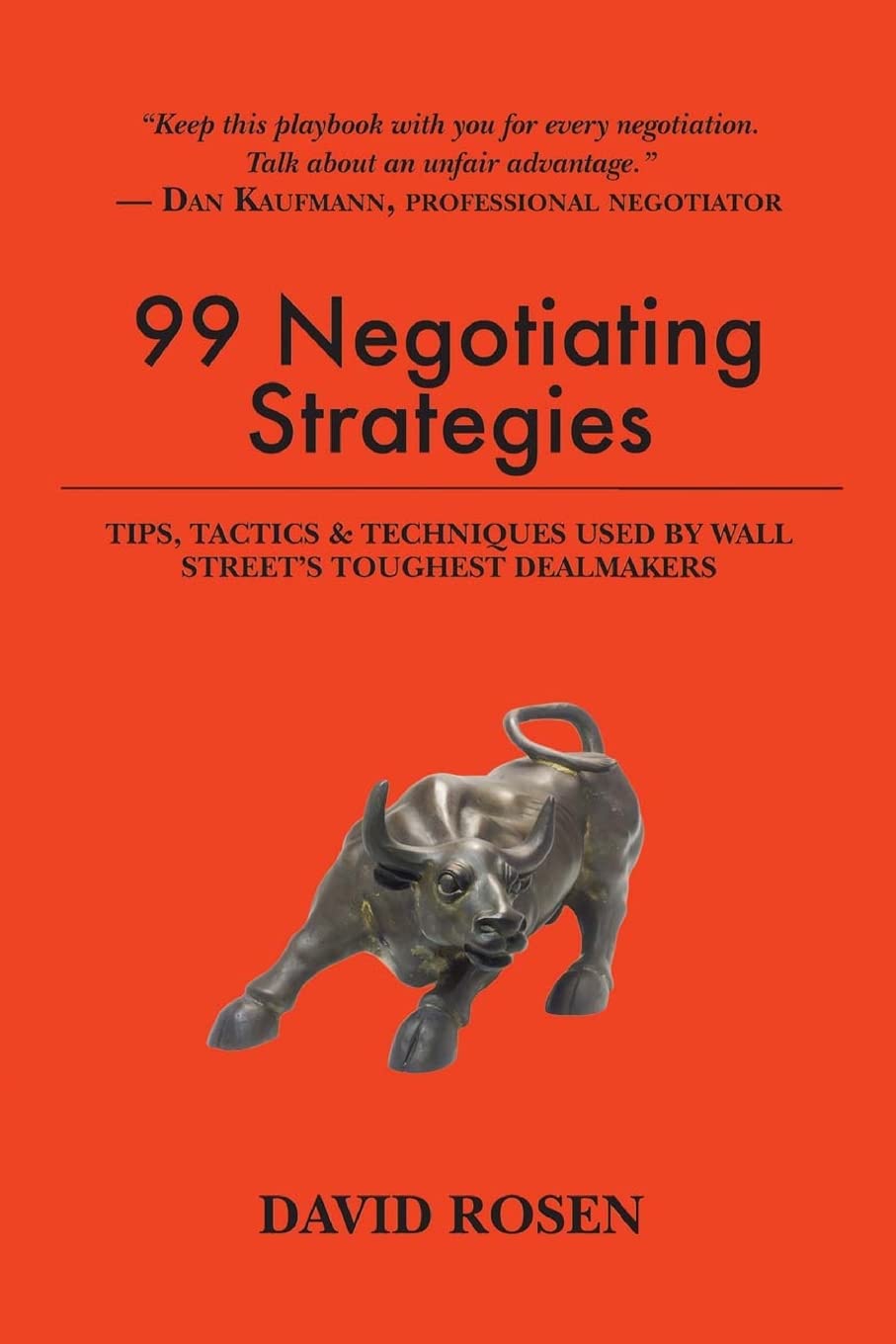 99 Negotiating Strategies: Tips, Tactics & Techniques Used by Wall Street's Toughest Dealmakers,Used