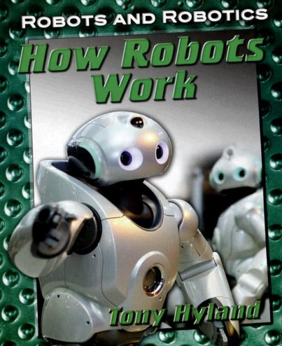 How Robots Work (Robots and Robotics),Used