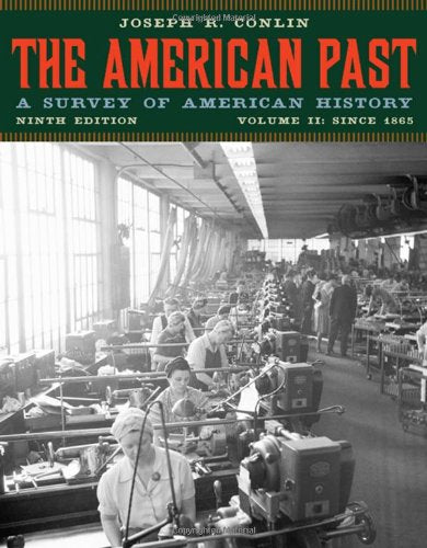 The American Past: A Survey of American History, Volume II: Since 1865,Used