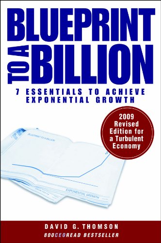 Blueprint to a Billion. 7 Essentials to Achive Exponential Growth,Used