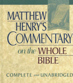 Matthew Henry'S Commentary On The Whole Bible: Complete And Unabridged,Used