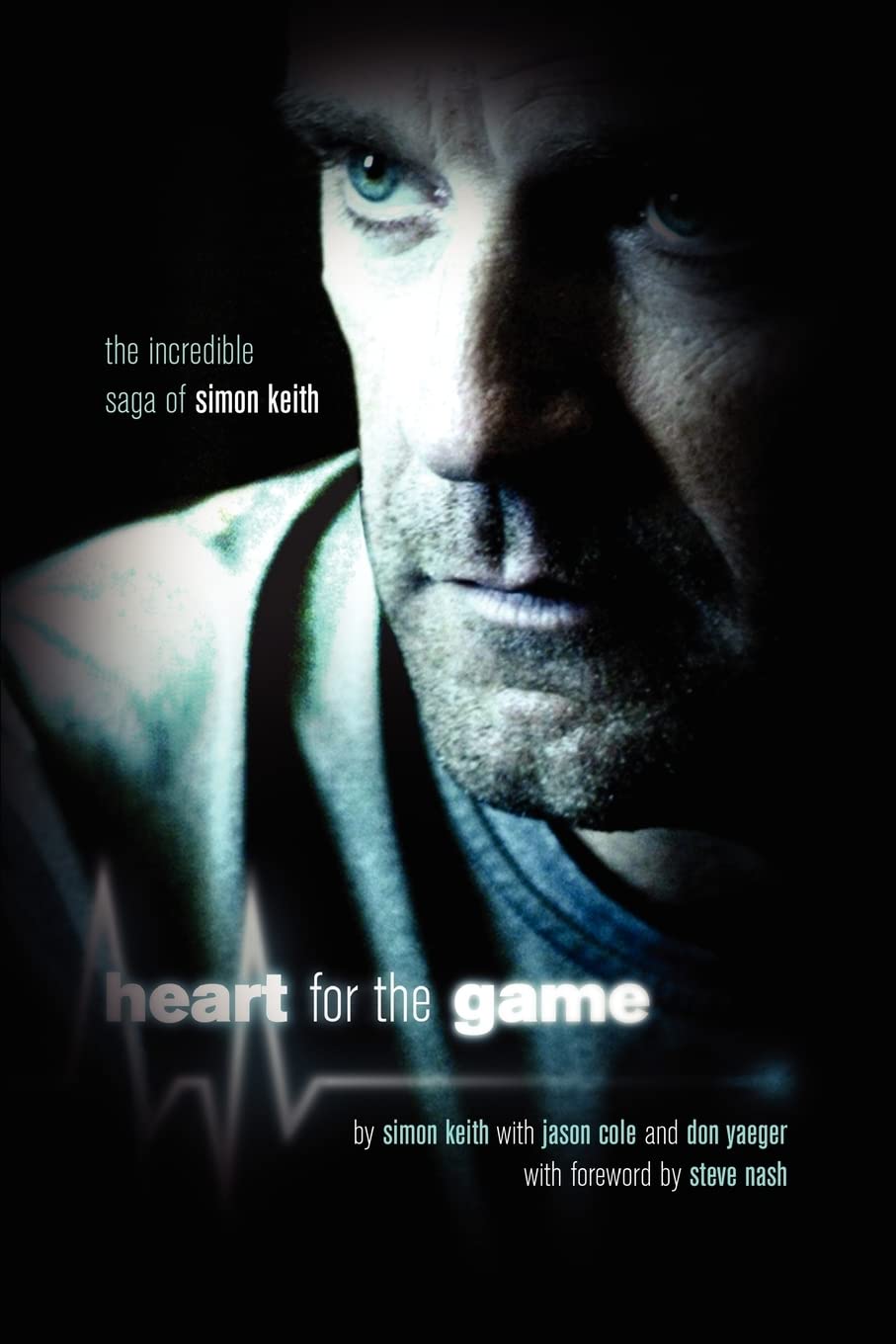 Heart For The Game: The Incredible Saga of Simon Keith,Used