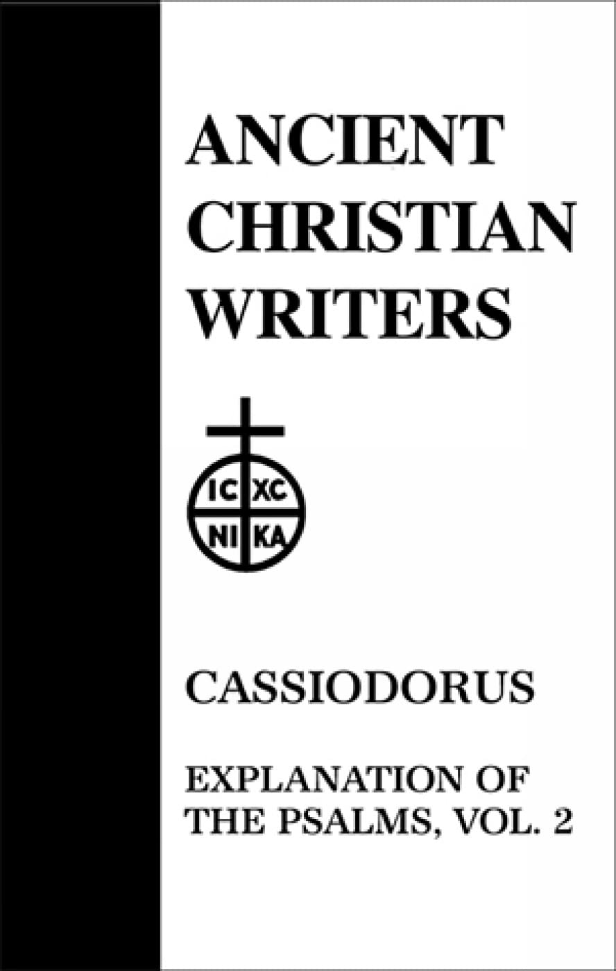 52. Cassiodorus, Vol. 2: Explanation of the Psalms (Ancient Christian Writers),Used