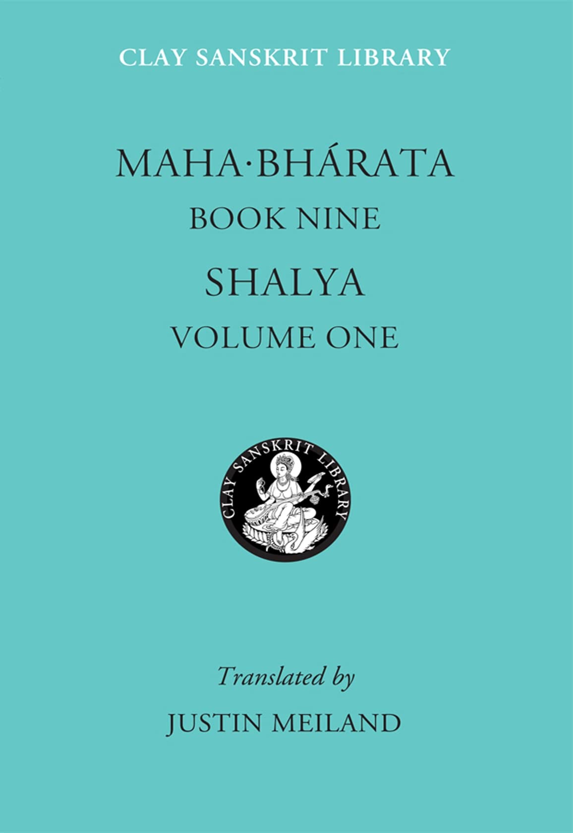 Mahabharata Book Nine (Volume 1): Shalya (Clay Sanskrit Library, 4),Used