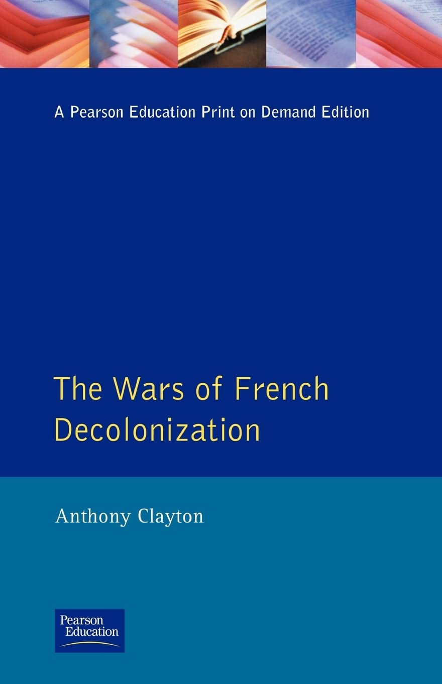 The Wars Of French Decolonization (Modern Wars In Perspective),New