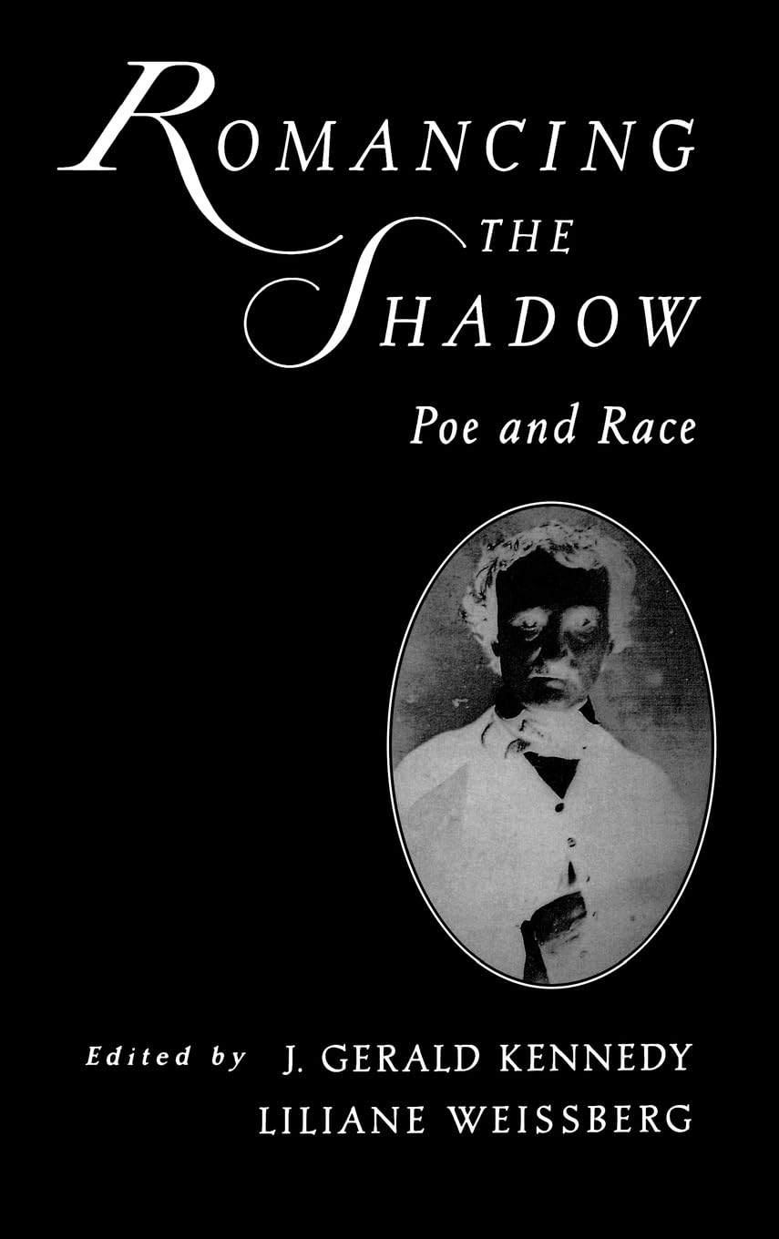 Romancing The Shadow: Poe And Race