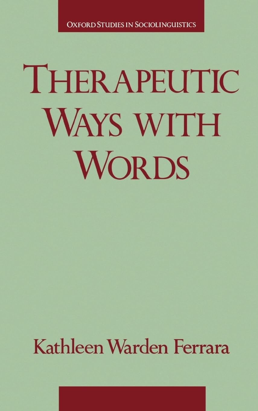 Therapeutic Ways With Words (Oxford Studies In Sociolinguistics)