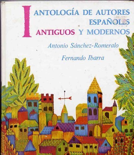 Antologa De Autores Espaoles, Antiguos Y Modernos, Vol. 1: Antiguos (Spanish And English Edition)-used