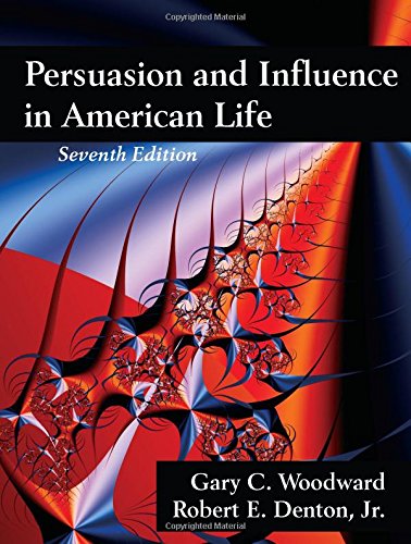 Persuasion And Influence In American Life, Seventh Edition