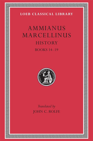 Ammianus Marcellinus: Roman History, Volume I, Books 1419 (Loeb Classical Library No. 300) (English and Latin Edition),Used