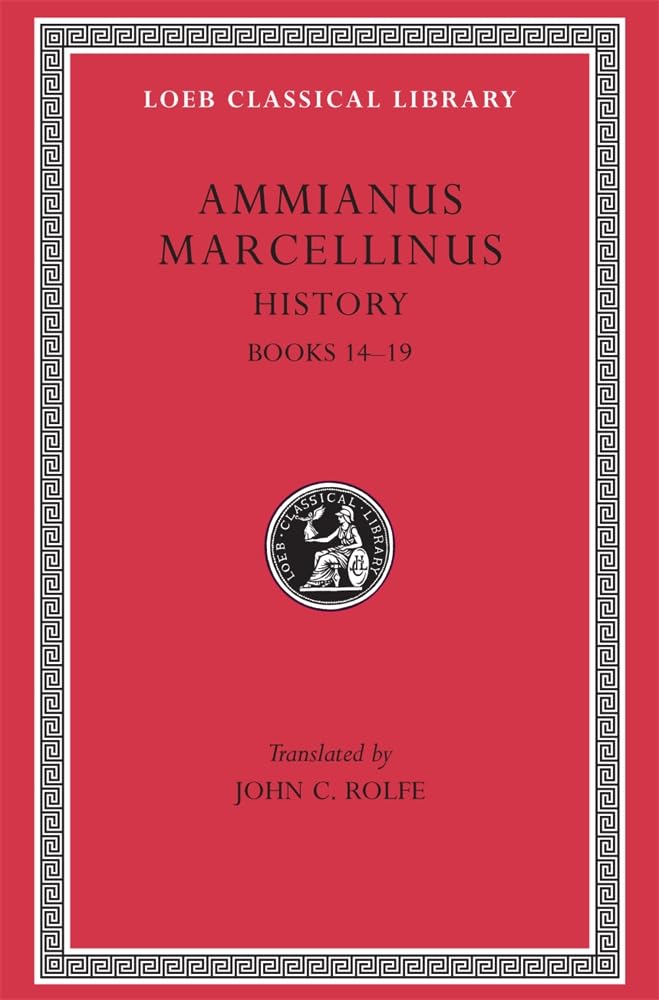 Ammianus Marcellinus: Roman History, Volume I, Books 1419 (Loeb Classical Library No. 300) (English and Latin Edition),Used