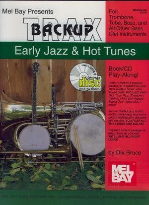 Mel Bay Presents Backup Trax: Early Jazz & Hot Tunes for Trombone, Tuba, Bass and all other Bass Insturments,Used