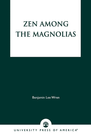 Zen Among the Magnolias,New