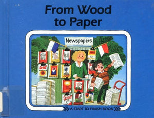 From Wood To Paper (Start To Finish Book) (English Edition) (English And German Edition),Used