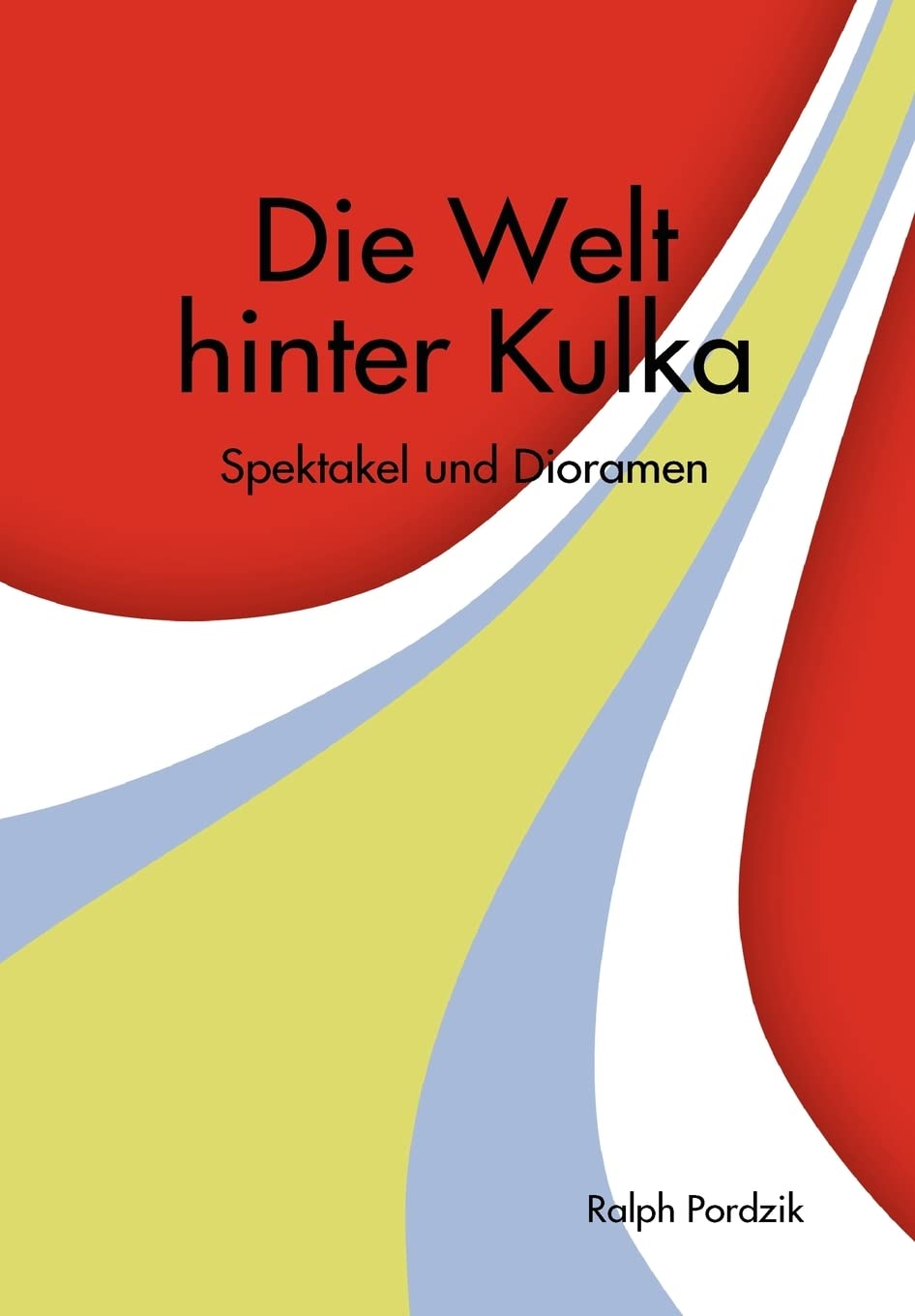 Die Welt Hinter Kulka (German Edition),New