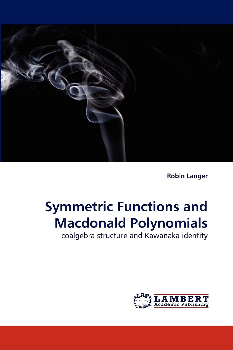 Symmetric Functions and Macdonald Polynomials: coalgebra structure and Kawanaka identity,Used