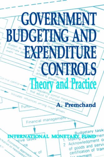 Government Budgeting and Expenditure Controls: Theory and Practice,Used