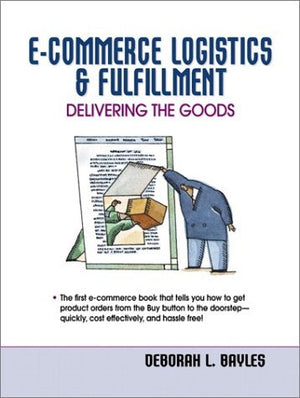 ECommerce Logistics & Fulfillment: Delivering the Goods,Used