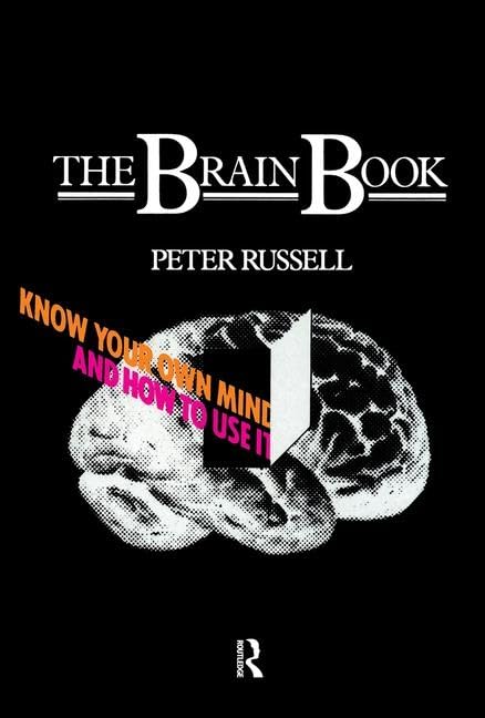 The Brain Book: Know Your Own Mind and How to Use it,Used