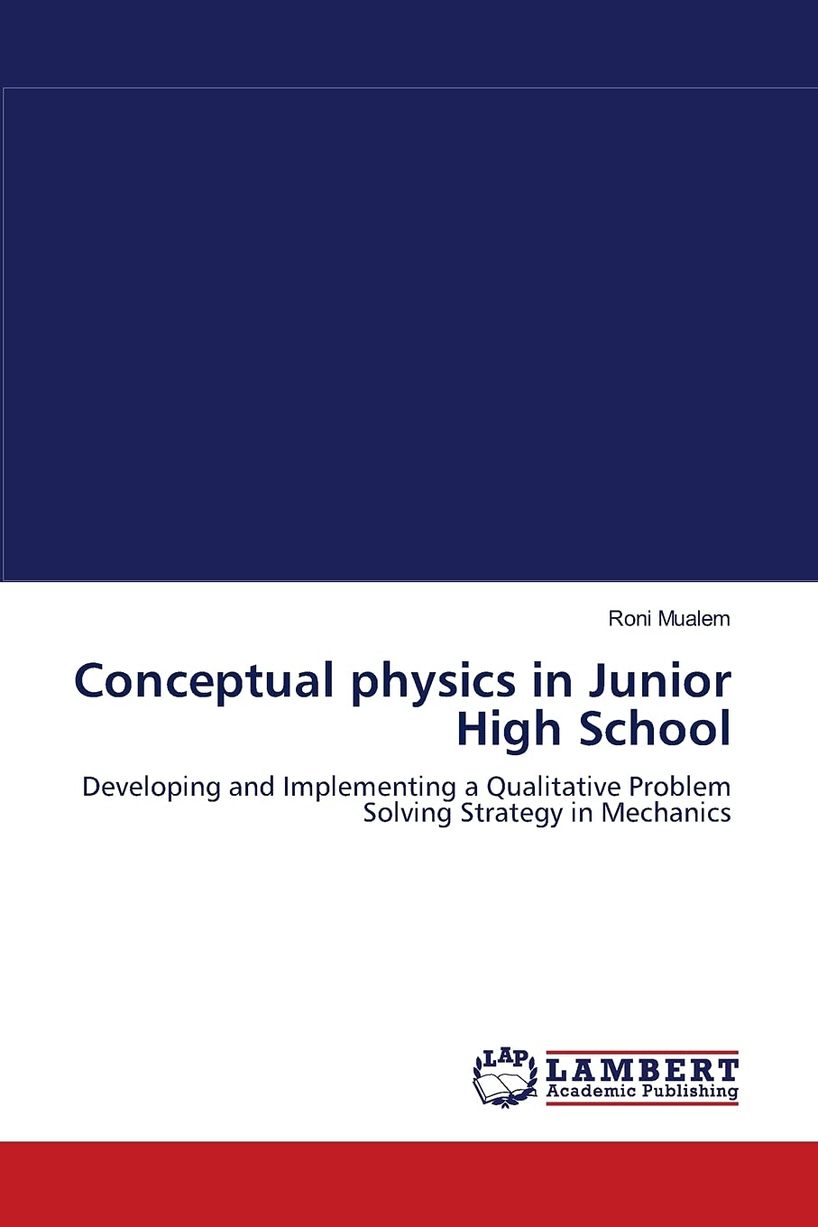 Conceptual physics in Junior High School: Developing and Implementing a Qualitative Problem Solving Strategy in Mechanics,Used