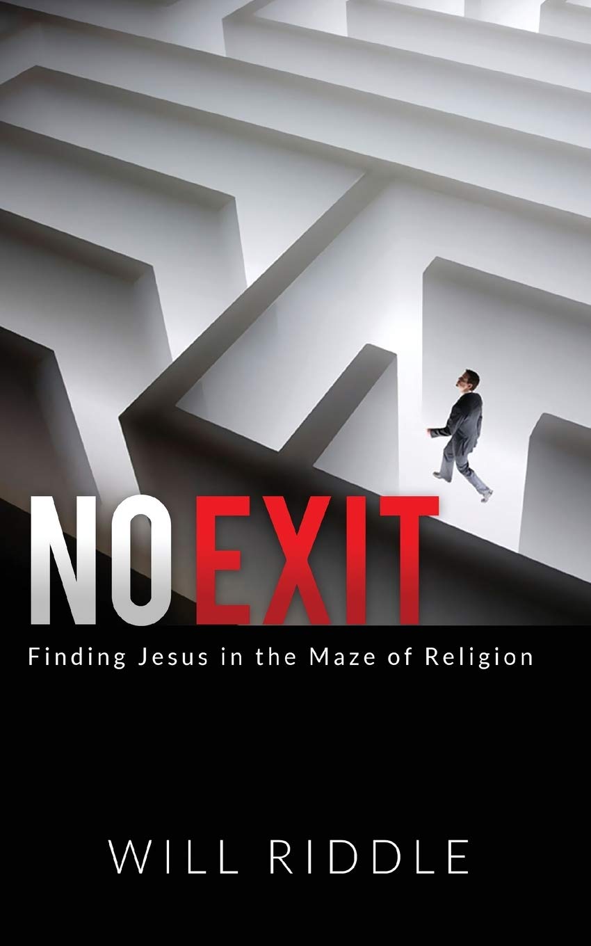 No Exit: Finding Jesus in the Maze of Religion,Used