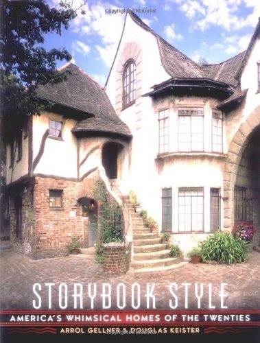 Storybook Style: America's Whimsical Homes of the Twenties,Used