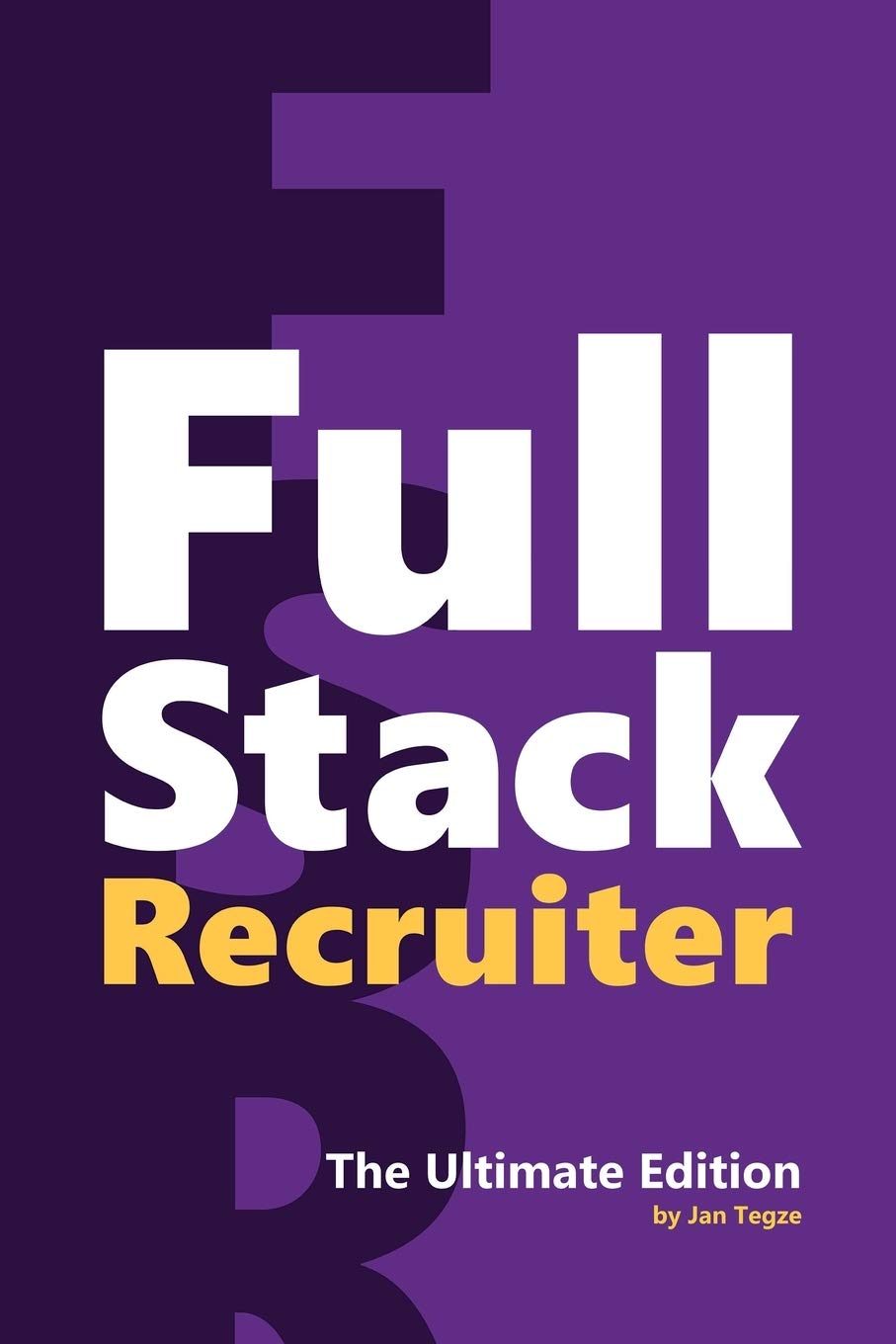 Full Stack Recruiter: The Ultimate Edition,Used