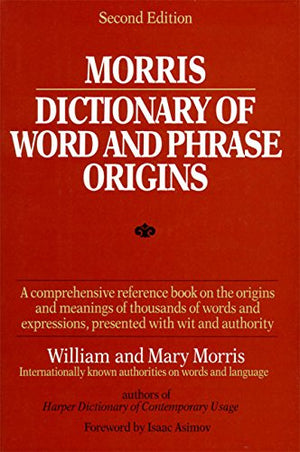 Morris Dictionary of Word and Phrase Origins,Used
