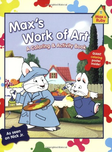 Max's Work of Art: A Coloring & Activity Book (Max and Ruby),Used