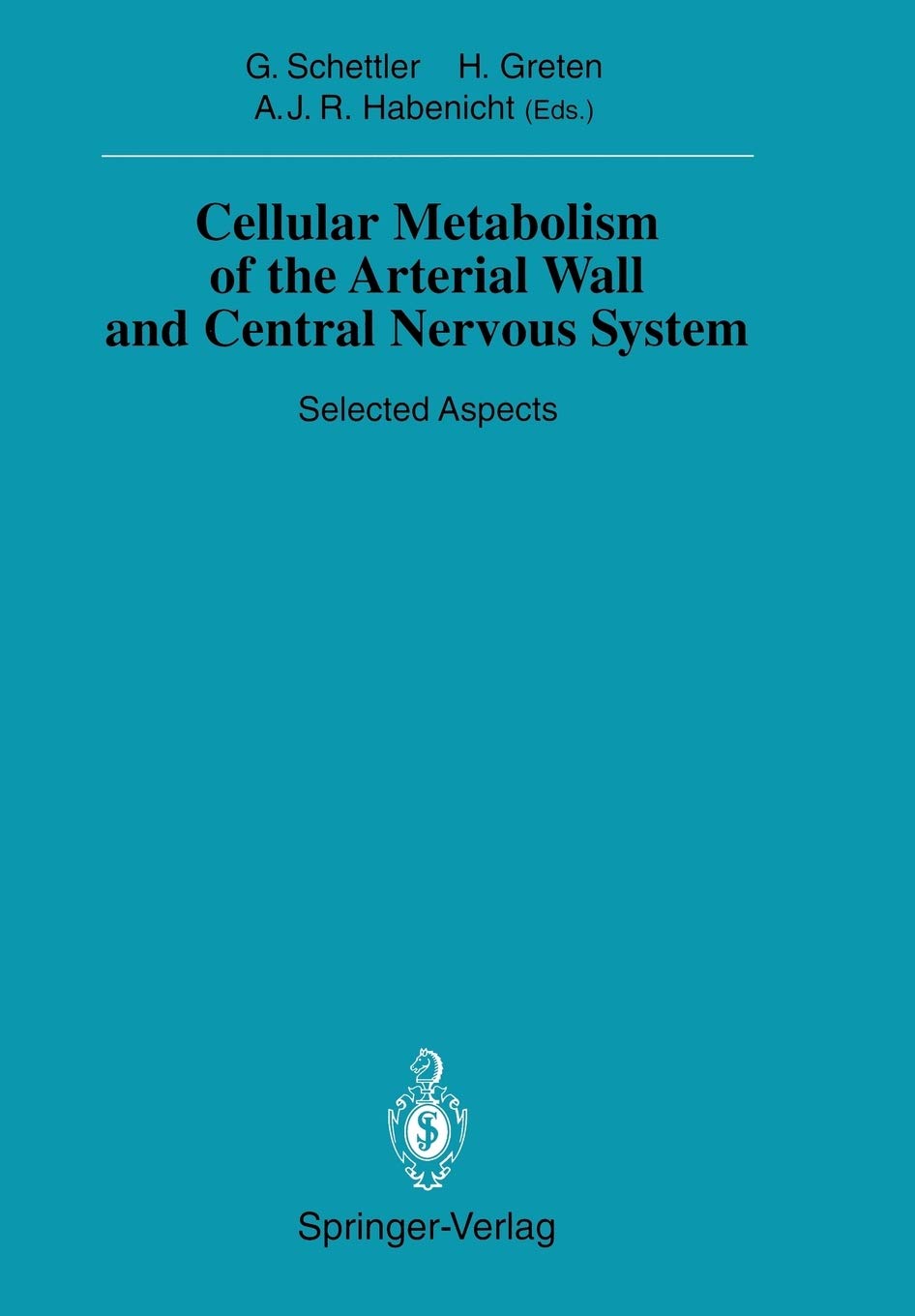 Cellular Metabolism of the Arterial Wall and Central Nervous System: Selected Aspects (Sitzungsberichte der Heidelberger Akademi,Used
