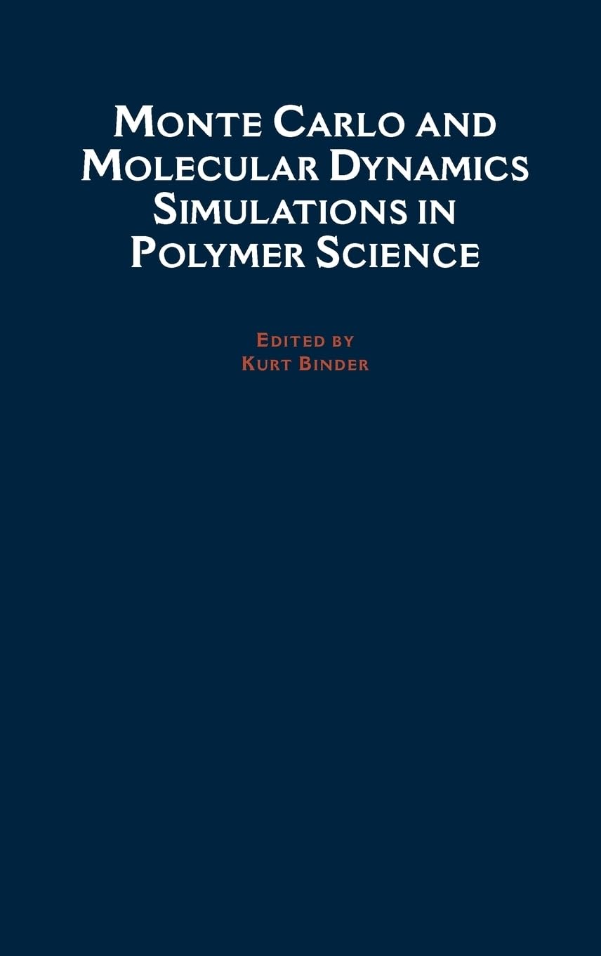 Monte Carlo and Molecular Dynamics Simulations in Polymer Science,Used