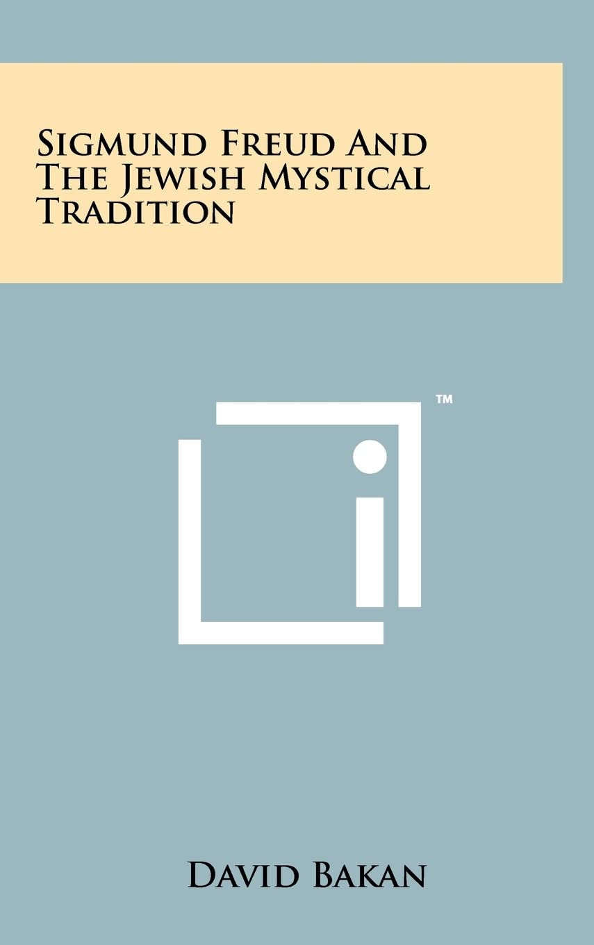 Sigmund Freud And The Jewish Mystical Tradition