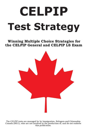 CELPIP Test Strategy: Winning Multiple Choice Strategies for the CELPIP General and CELPIP LS Exam,Used