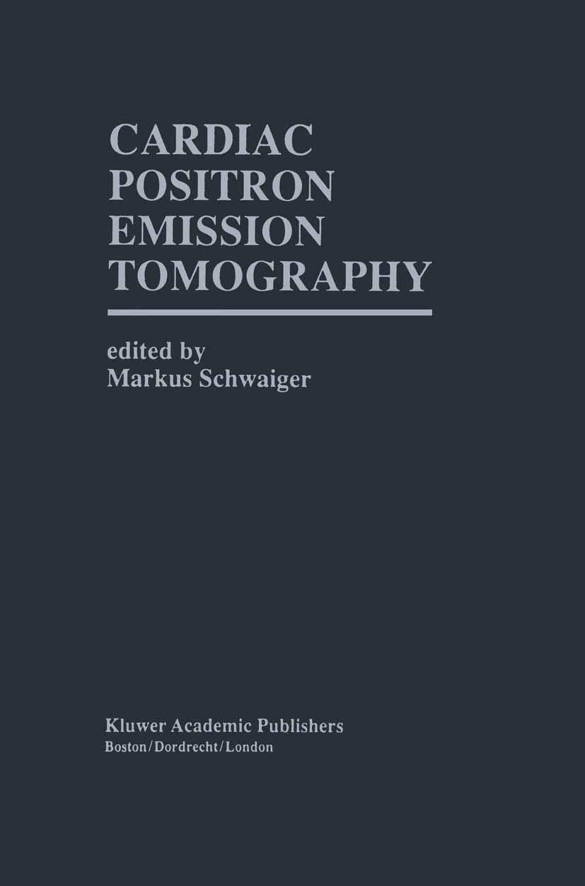 Cardiac Positron Emission Tomography (Developments in Cardiovascular Medicine, 165),Used