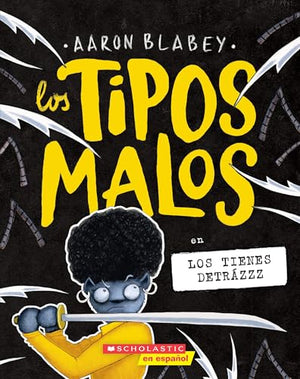 Los Tipos Malos En Los Tienes Detrzzz (The Bad Guys In TheyRe BeeHind You!) (14) (Spanish Edition)