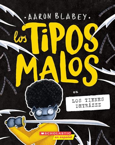 Los Tipos Malos En Los Tienes Detrzzz (The Bad Guys In TheyRe BeeHind You!) (14) (Spanish Edition)