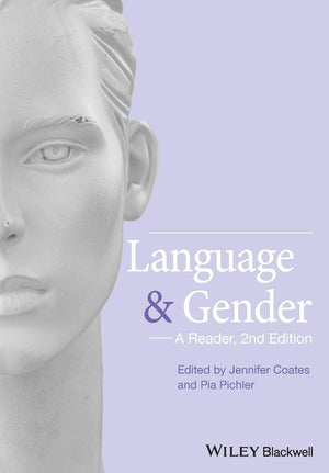 Wiley Language and Gender: A Reader, 2nd Edition - Comprehensive Insights on Gender Linguistics