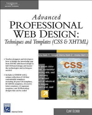 Advanced Professional Web Design: Techniques & Templates (Css & Xhtml)