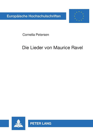 Die Lieder Von Maurice Ravel (Europische Hochschulschriften / European University Studies / Publications Universitaires Europe,Used
