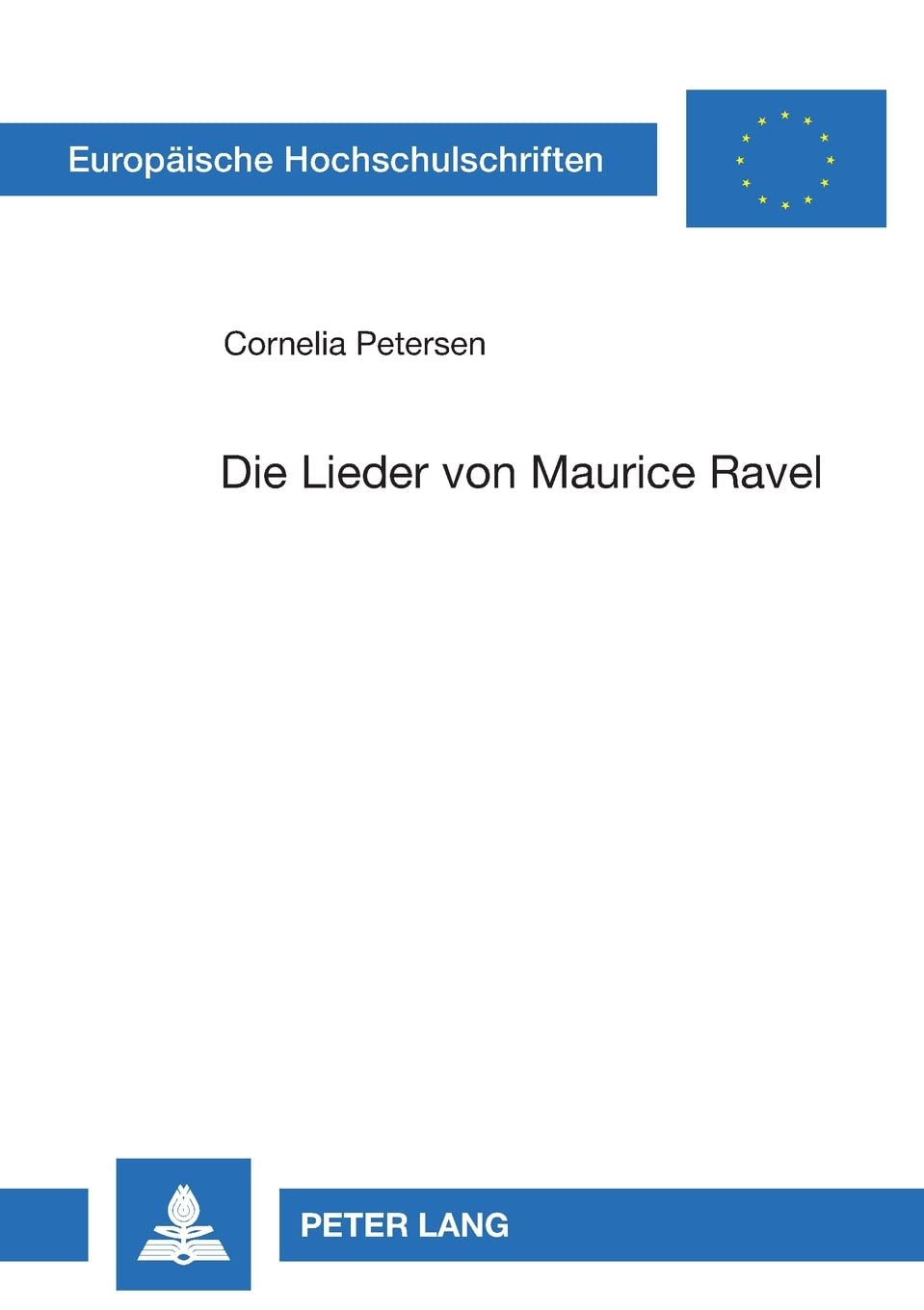 Die Lieder Von Maurice Ravel (Europische Hochschulschriften / European University Studies / Publications Universitaires Europe,Used