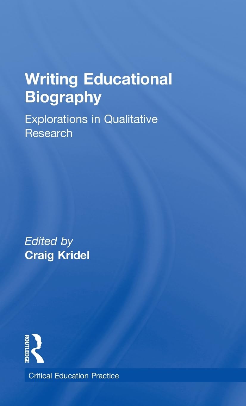 Writing Educational Biography: Explorations In Qualitative Research (Critical Education Practice),Used