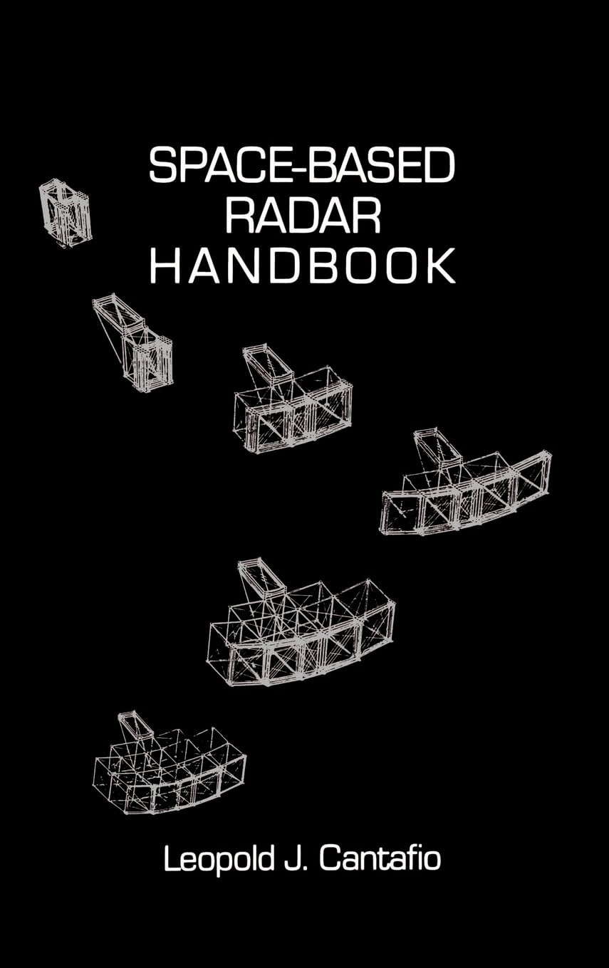 SpaceBased Radar Handbook (Artech House Radar Library (Hardcover)),Used