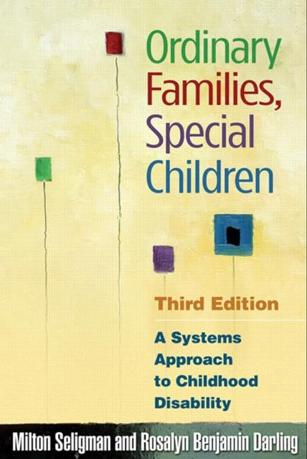 Ordinary Families, Special Children: A Systems Approach to Childhood Disability,Used